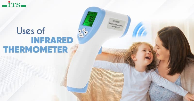 itssb-What Are The Uses of Infrared Thermometer-01